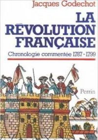 Jacques Godechot - La Révolution française