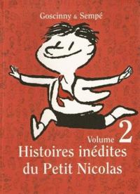 Couverture du livre Histoires inédites du Petit Nicolas - Jean Jacques Sempe - Rene Goscinny