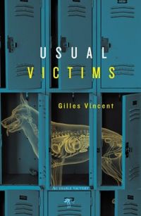 Gilles Vincent - Usual victims