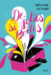 Couverture du livre De si jolies boîtes - Melanie Guyard