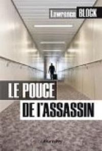 Couverture du livre Le Pouce de l'assassin - Lawrence Block