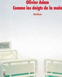 Couverture du livre Comme les doigts de la main - Olivier Adam