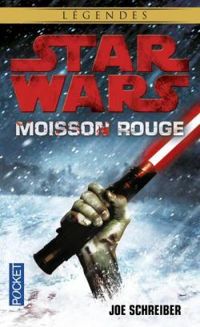 Couverture du livre Star Wars : Moisson rouge - Joe Schreiber