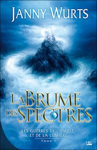 Janny Wurts - La Brume des spectres