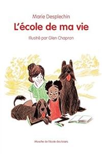 Couverture du livre L'école de ma vie - Marie Desplechin