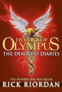 Couverture du livre Heroes of Olympus : The Demigod Diaries - Rick Riordan