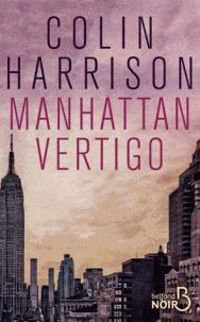 Couverture du livre Manhattan vertigo - Colin Harrison