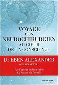 Alexander Eben - Voyage d'un neurochirurgien au coeur de la conscience