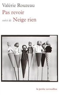 Couverture du livre Pas revoir - Neige rien - Valerie Rouzeau