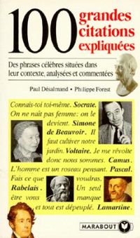 Paul Desalmand - Philippe Forest - 100 grandes citations expliquées