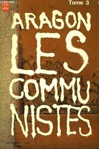 Louis Aragon - Les communistes - Poche