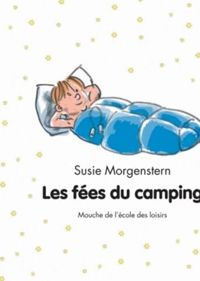 Couverture du livre Les fées du camping - Susie Morgenstern