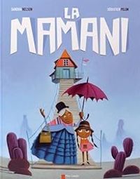 Couverture du livre La Mamani - Sebastien Pelon - Sandra Nelson