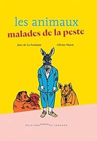 Couverture du livre Les animaux malades de la peste - Jean De La Fontaine - Olivier Morel