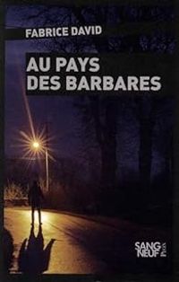 Couverture du livre Au pays des barbares - Fabrice David