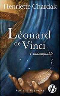 Couverture du livre Léonard de Vinci - Henriette Edwige Chardak