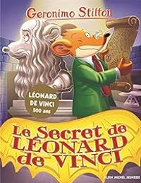 Geronimo Stilton - Le secret de Léonard de Vinci