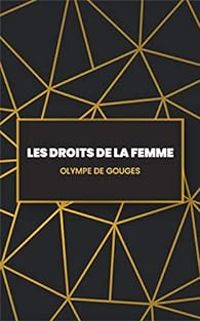 Olympe De Gouges - Les Droits de la femme