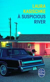 Couverture du livre À Suspicious River - Laura Kasischke