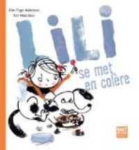 Kim Fupz Aakeson - Siri Melchior - Lili se met en colère