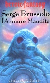 Couverture du livre L'armure maudite - Serge Brussolo