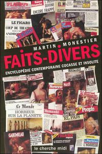 Martin Monestier - L'Encyclopédie des faits divers insolites