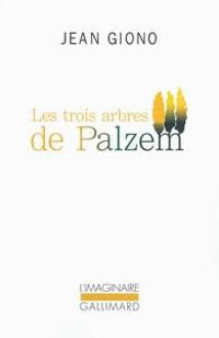 Couverture du livre Les Trois Arbres de Palzem - Jean Giono