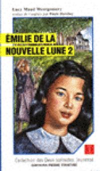 Lucy Maud Montgomery - Emilie de la Nouvelle Lune