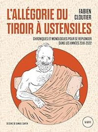 Couverture du livre L'allégorie du tiroir à ustensiles  - Fabien Cloutier