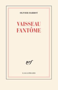 Olivier Barrot - Vaisseau-fantôme