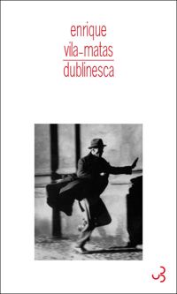 Couverture du livre Dublinesca - Enrique Vila Matas