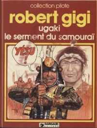 Robert Gigi - Ugaki, le serment du samourai