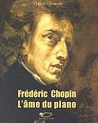 Couverture du livre Frédéric Chopin, l'âme du piano - Claude Clement