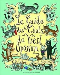 Couverture du livre Le guide des chats du vieil opossum - Axel Scheffler - Ts Eliot