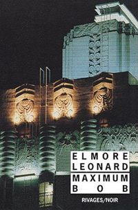 Couverture du livre Maximum Bob - Elmore Leonard