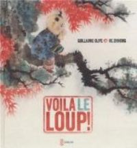 Couverture du livre Voilà le loup ! - Guillaume Olive