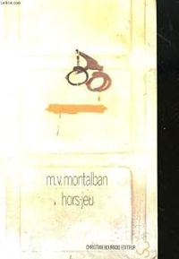 Manuel Vázquez Montalbán - Hors jeu