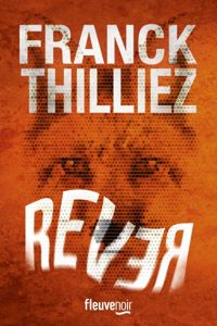 Couverture du livre Rever - Franck Thilliez