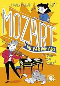 Tristan Pichard - Mozart vu par une ado