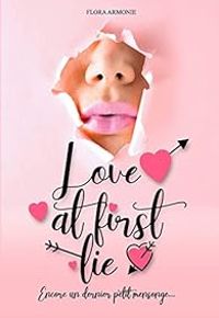 Couverture du livre Love at first lie - Flora Armonie