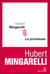 Couverture du livre La Promesse - Hubert Mingarelli