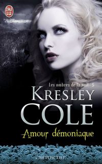 Couverture du livre Amour démoniaque - Kresley Cole