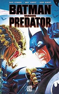 Dave Gibbons - Andy Kubert - Batman versus Predator