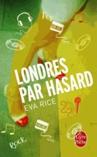 Couverture du livre Londres par hasard - Eva Rice