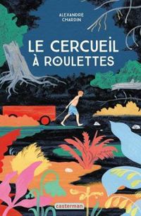 Alexandre Chardin - Le cercueil à roulettes