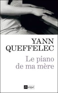 Couverture du livre Le piano de ma mère - Yann Queffelec