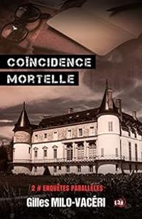 Gilles Milo Vaceri - Coïncidence mortelle