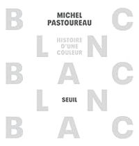 Couverture du livre Blanc : Histoire d'une couleur - Michel Pastoureau