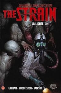 Couverture du livre The strain - La lignée, tome 1  - Guillermo Del Toro