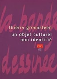 Thierry Groensteen - Un objet culturel non identifié 